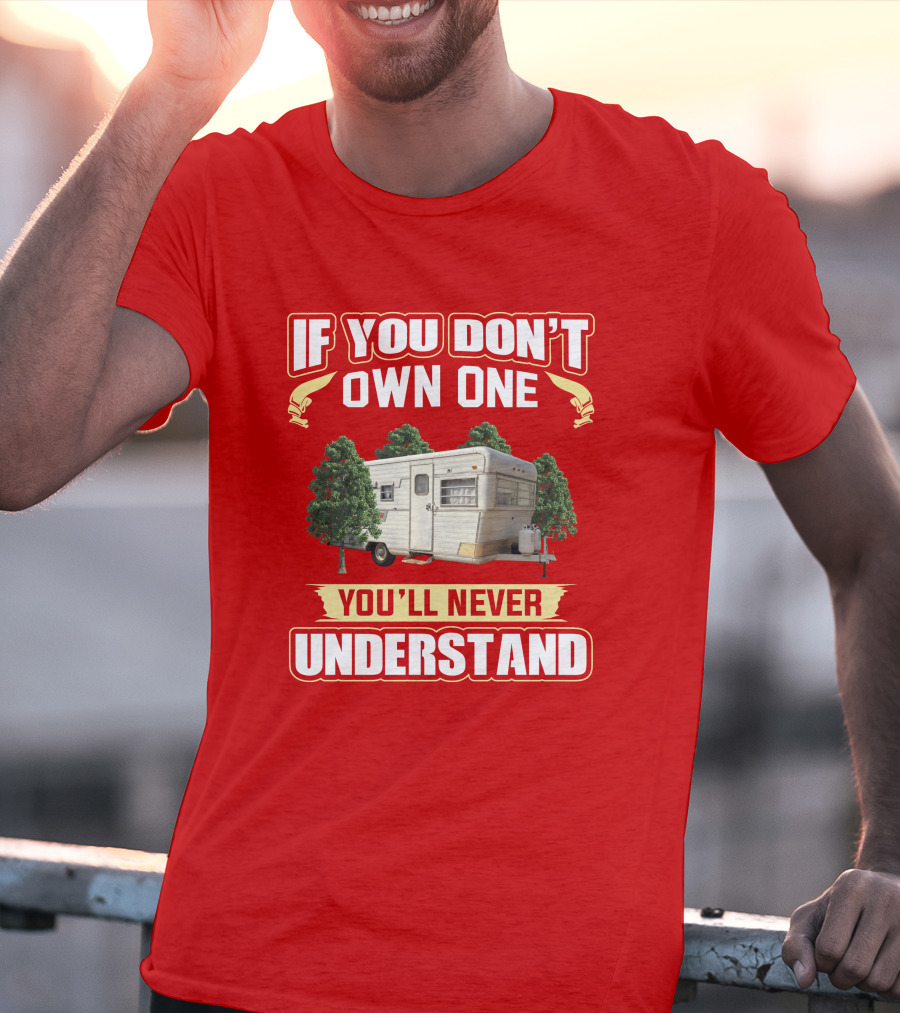 If You Don't Own One You'll Never Understand Holiday Rambler T-Shirt