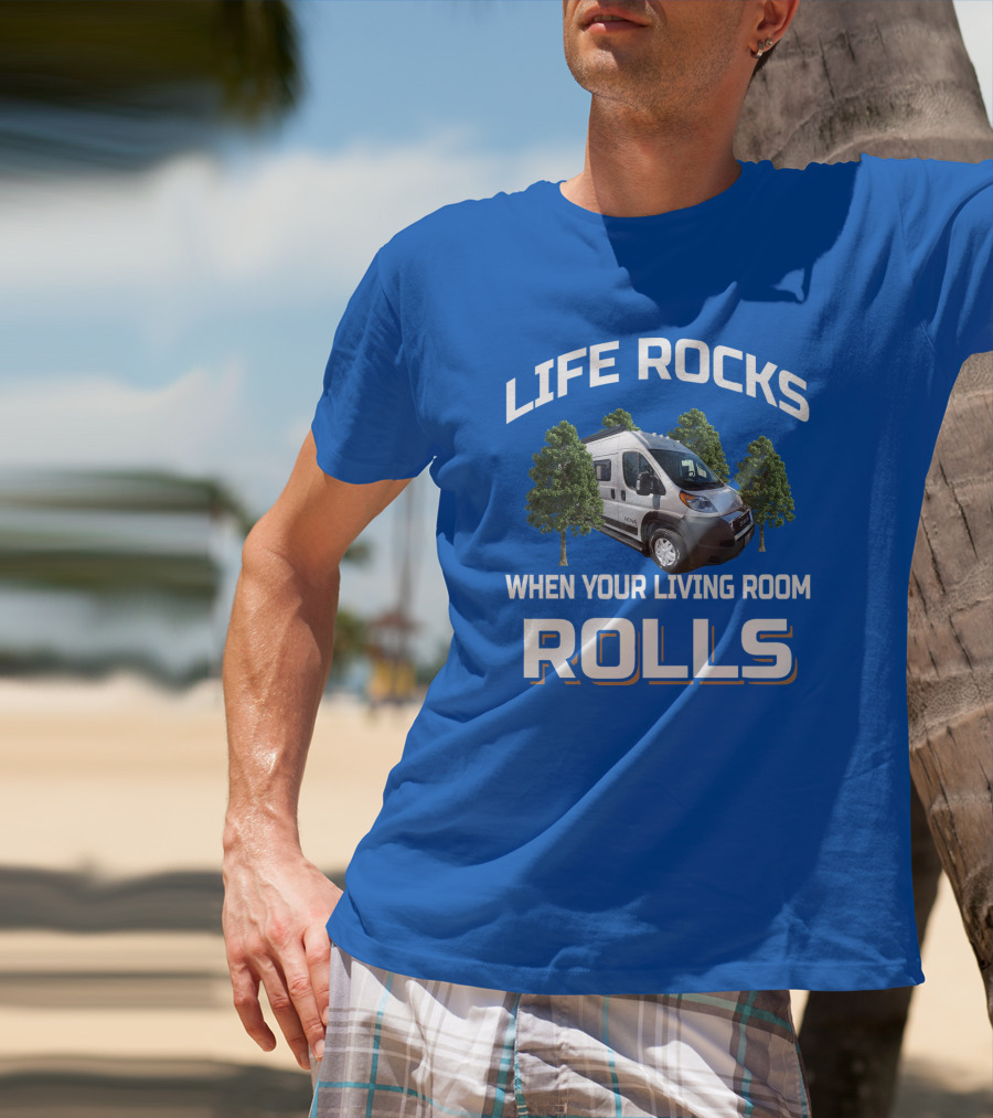 LIFE ROCKS WHEN YOUR LIVING ROOM ROLLS Camper Van Trees T-Shirt