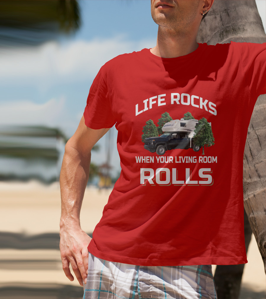 Life Rocks When Your Living Room Rolls Northern Lite Truck T-Shirt