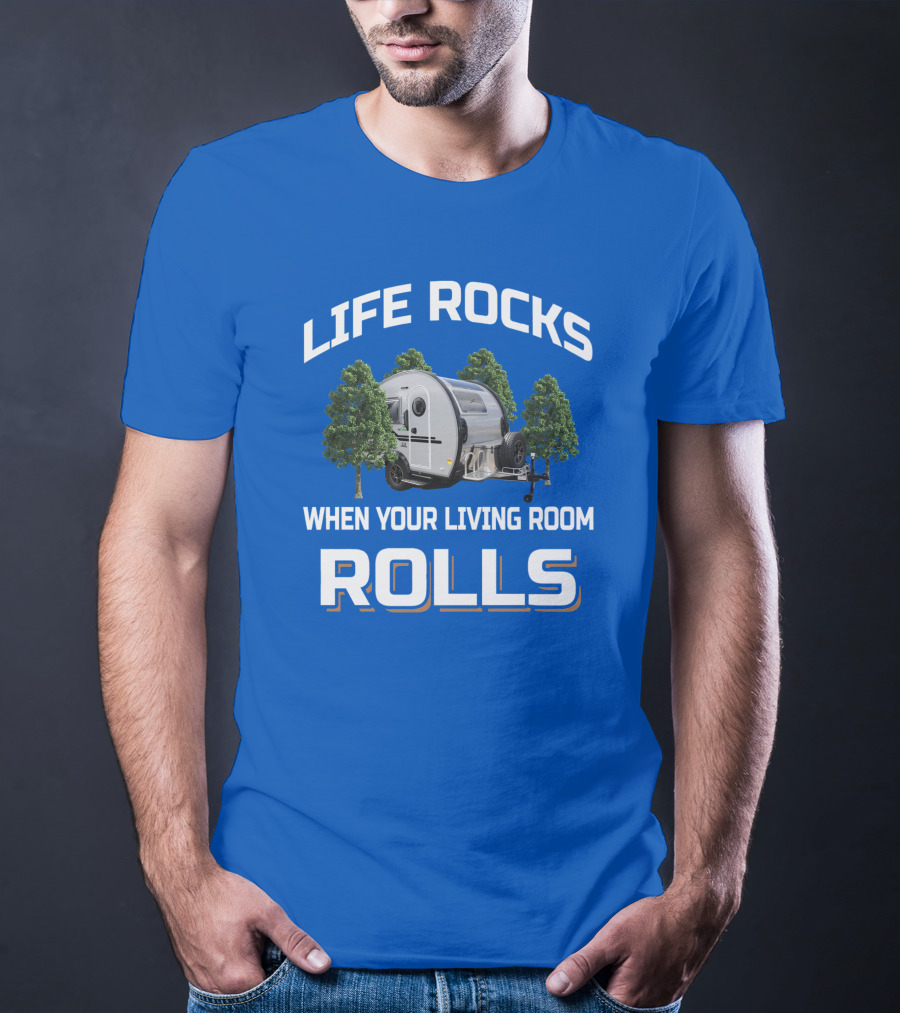 Life Rocks When Your Living Room Rolls Nucamp T-Shirt