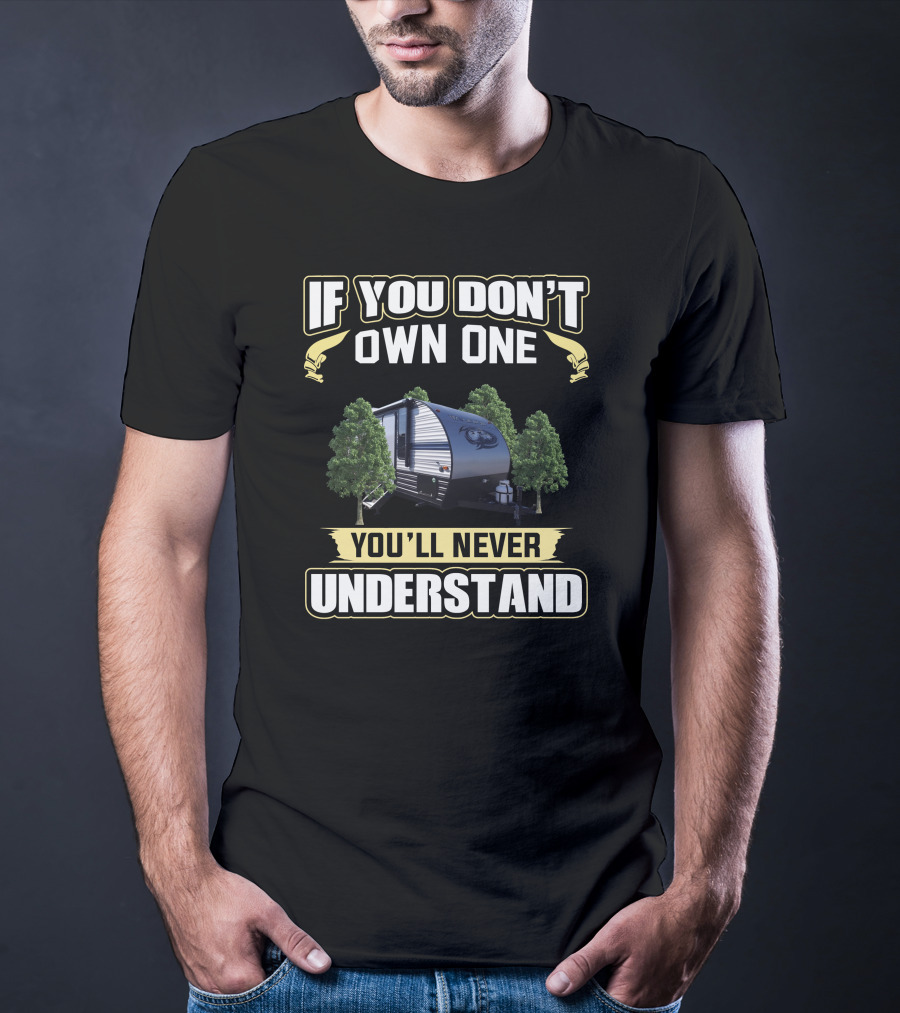 If You Don't Own One You'll Never Understand Camper Wolf Pup T-Shirt