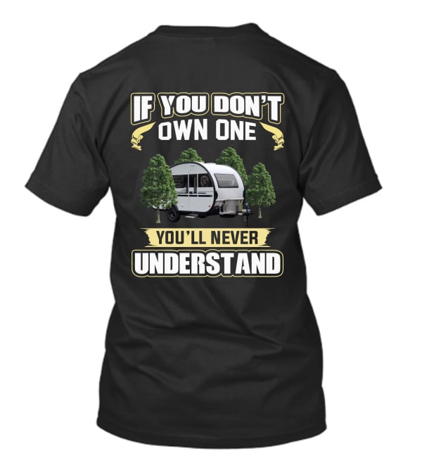 Nucamp T@B If You Don't Own One You'll Never Understand T-Shirt