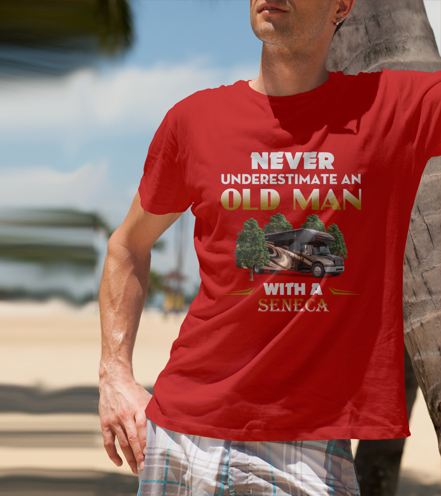NEVER UNDERESTIMATE AN OLD MAN WITH A JAYCO SENECA T-Shirt