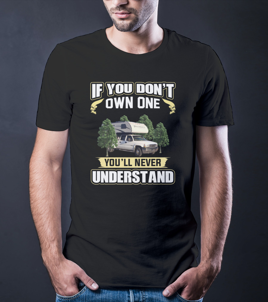 If You Don't Own A Palomino Truck You’ll Never Understand T-Shirt