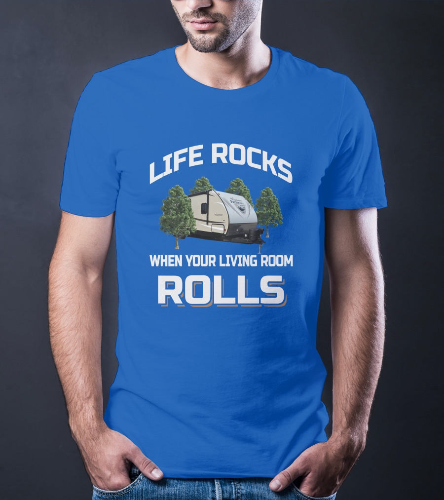 Life Rocks When Your Living Room Rolls Freedom Express T-Shirt