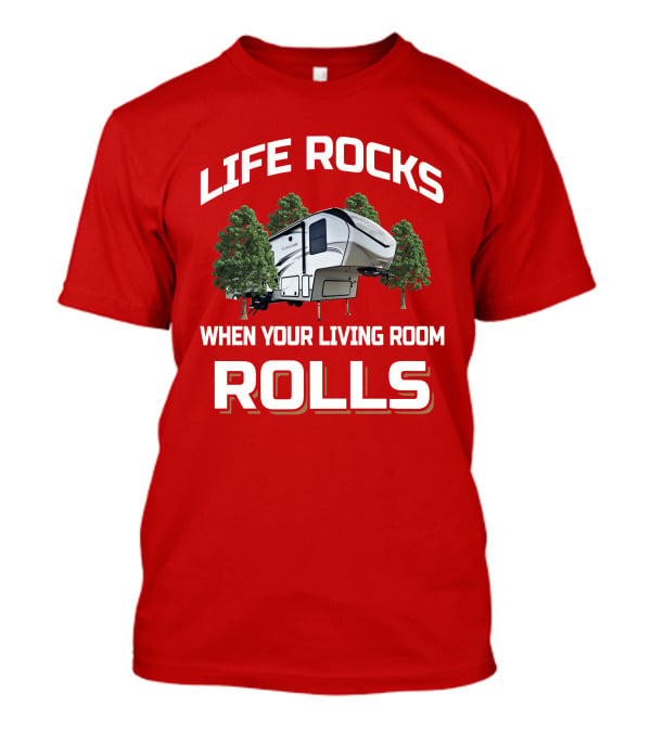 LIFE ROCKS WHEN YOUR LIVING ROOM ROLLS Keystone Cougar 27SGS T-Shirt