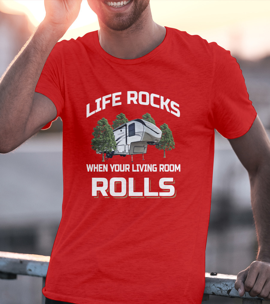 LIFE ROCKS WHEN YOUR LIVING ROOM ROLLS Keystone Cougar 27SGS T-Shirt