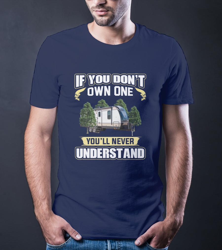 If You Don't Own One You'll Never Understand Cruiser Radiance T-Shirt