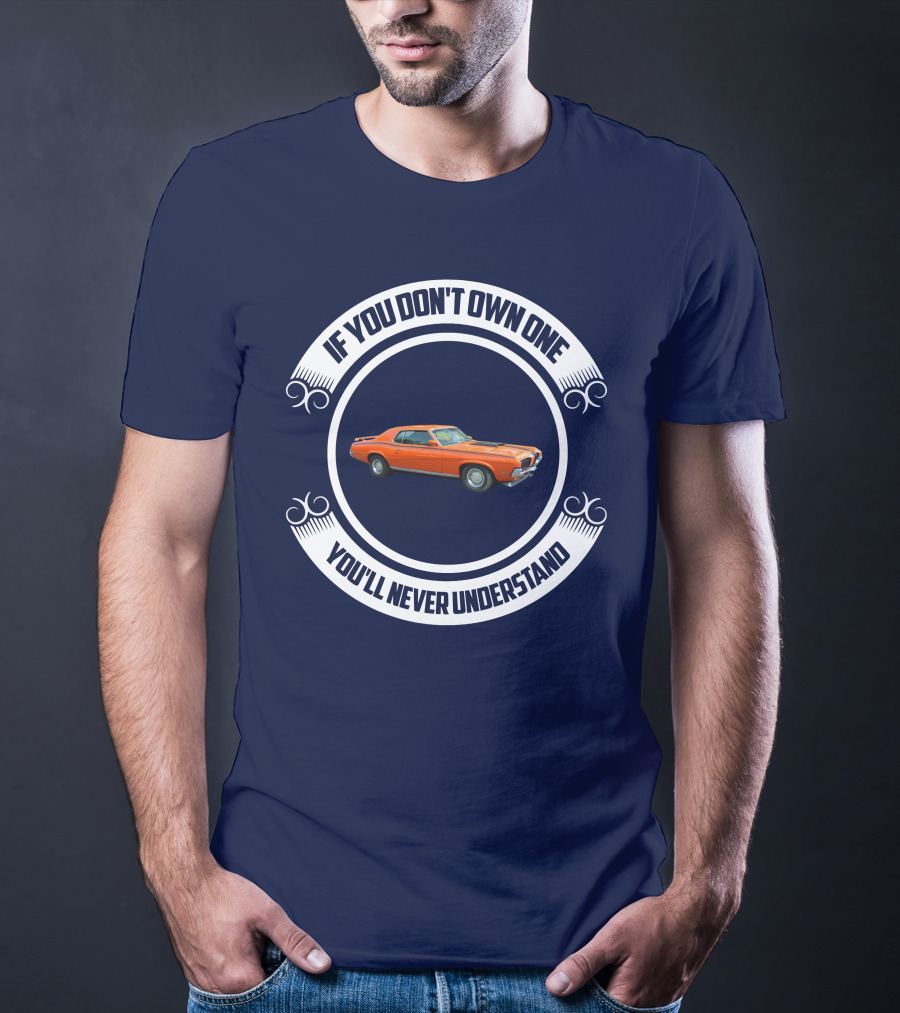 If You Don't Own One You'll Never Understand Classic Cougar Car T-Shirt