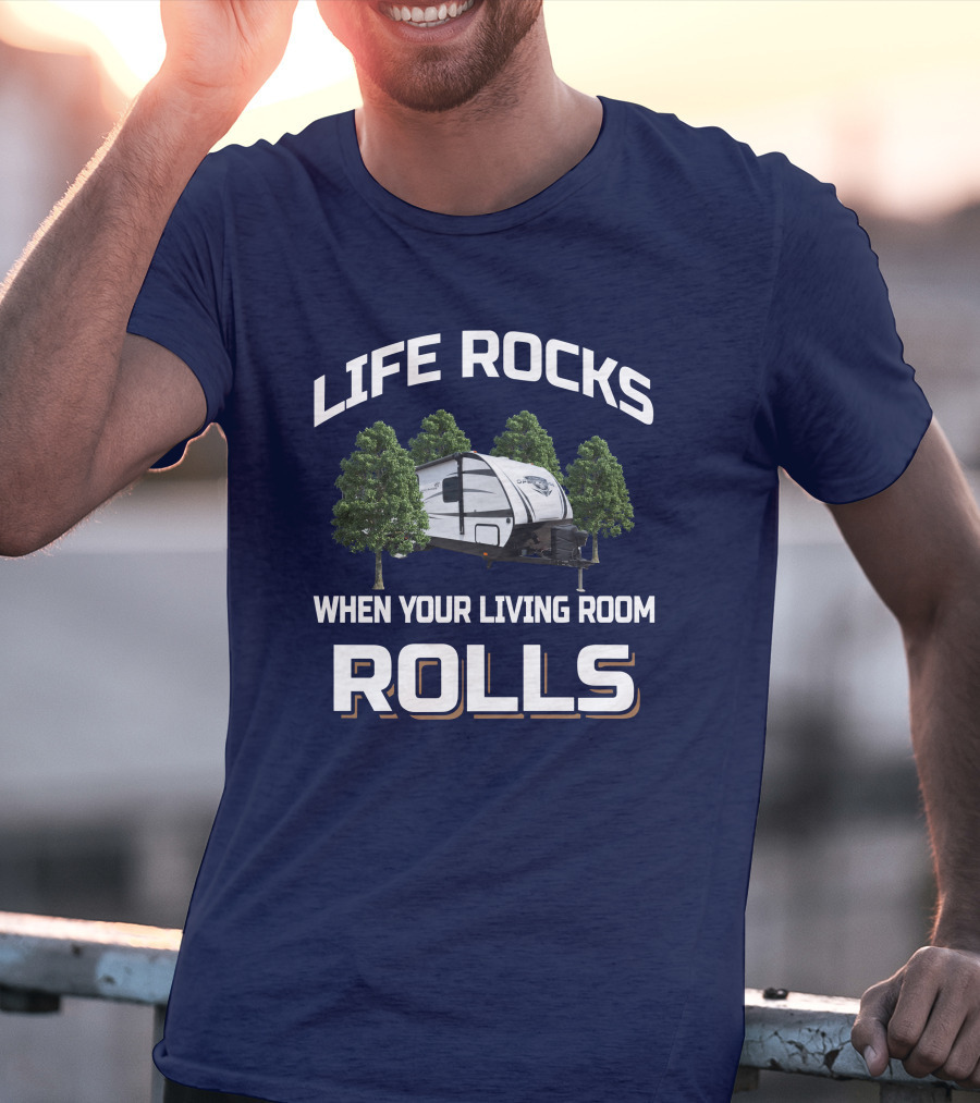 LIFE ROCKS WHEN YOUR LIVING ROOM ROLLS Open Range Ultra Lite T-Shirt