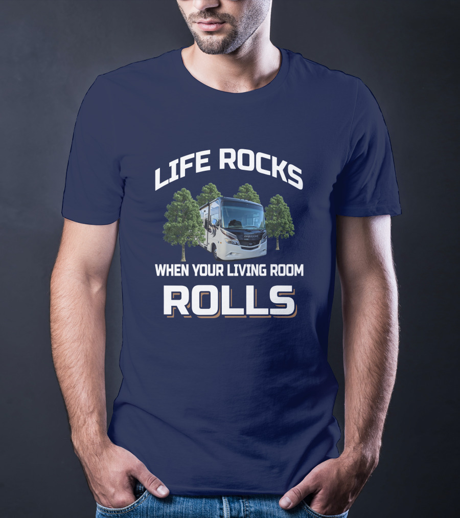 Life Rocks When Your Living Room Rolls Precept 29v T-Shirt