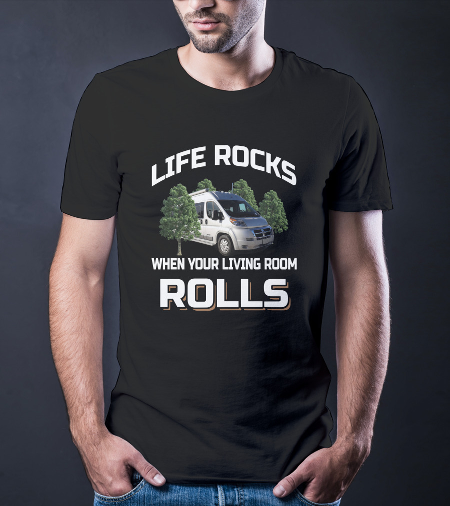 LIFE ROCKS WHEN YOUR LIVING ROOM ROLLS Travato 59GL T-Shirt