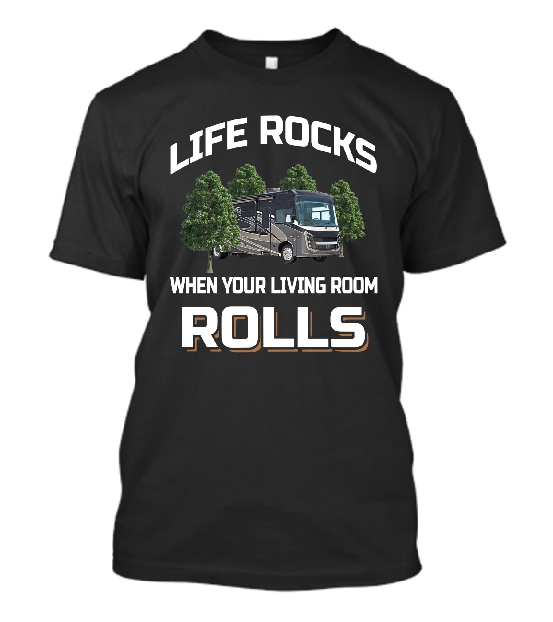 LIFE ROCKS WHEN YOUR LIVING ROOM ROLLS RV 34G T-Shirt