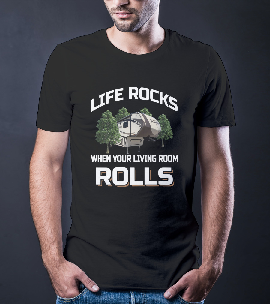 LIFE ROCKS WHEN YOUR LIVING ROOM ROLLS Wildcat Camper T-Shirt