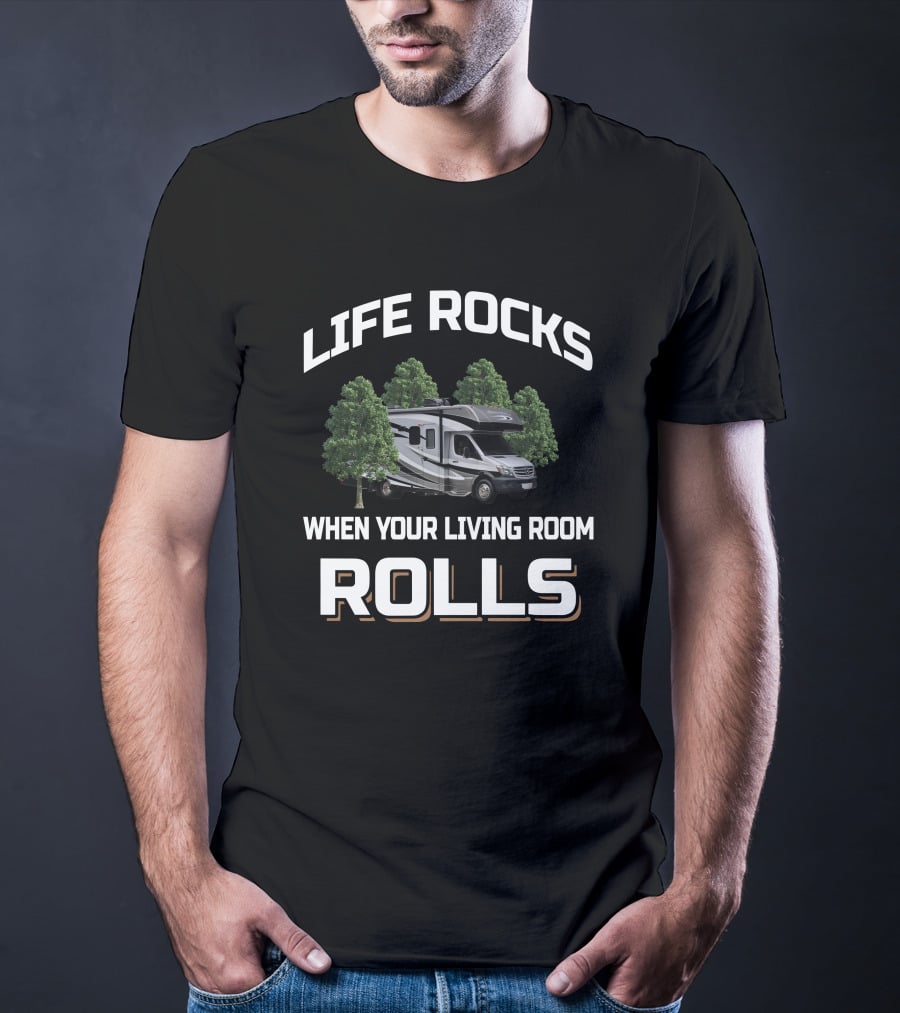 Life Rocks When Your Living Room Rolls Sunseeker 2400 RV Adventure T-Shirt