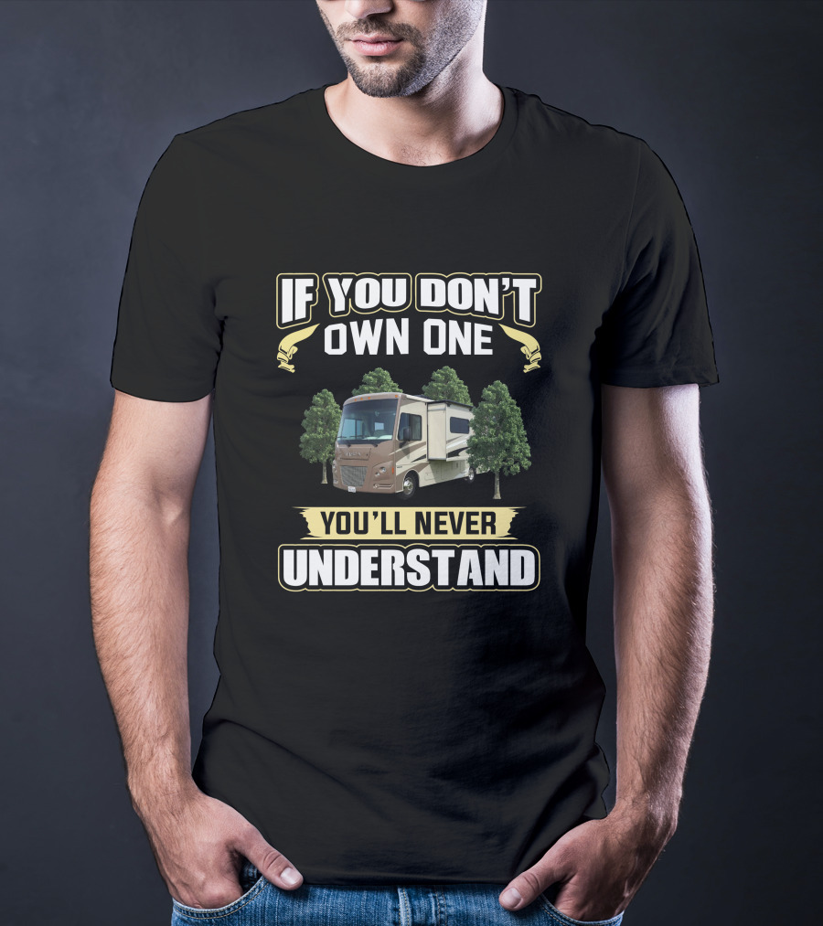 If You Don't Own One You'll Never Understand Itasca Sunstar 35F T-Shirt