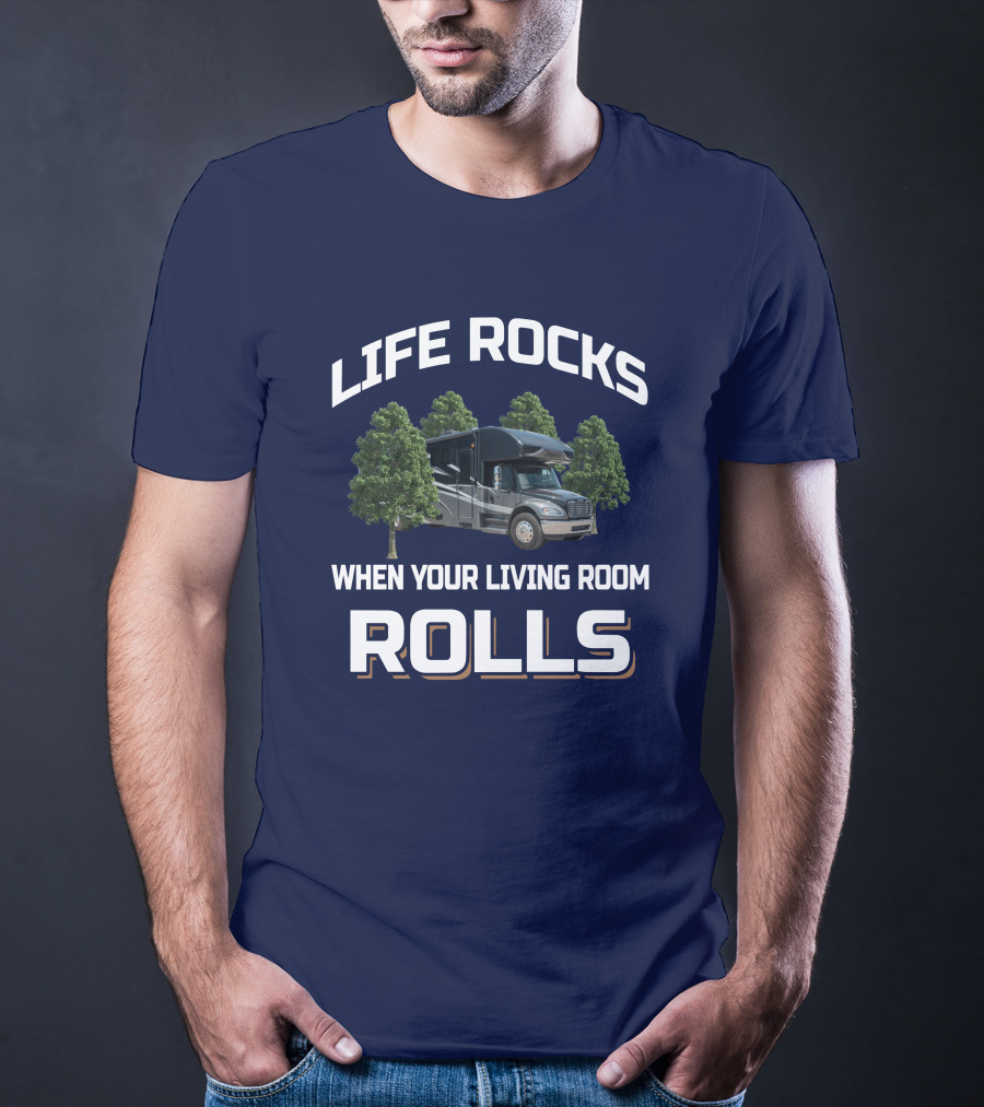 Life Rocks When Your Living Room Rolls Seneca 37TS T-Shirt