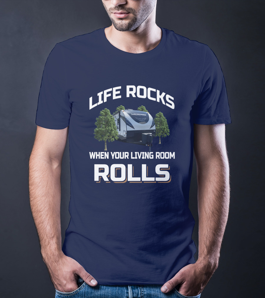 Life Rocks When Your Living Room Rolls Lacrosse T-Shirt