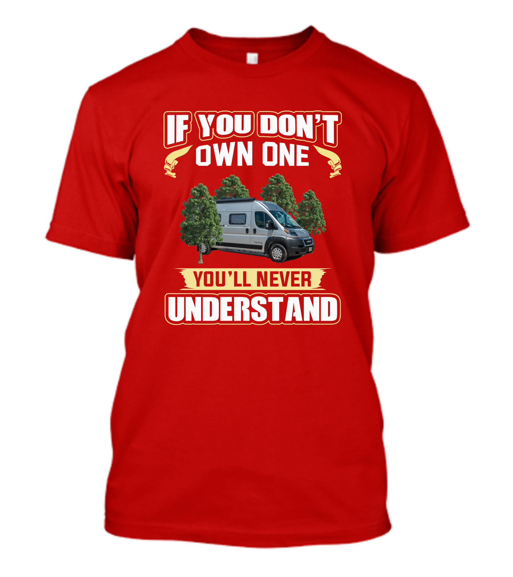 If You Don't Own One Nova 20rb You'll Never Understand T-Shirt