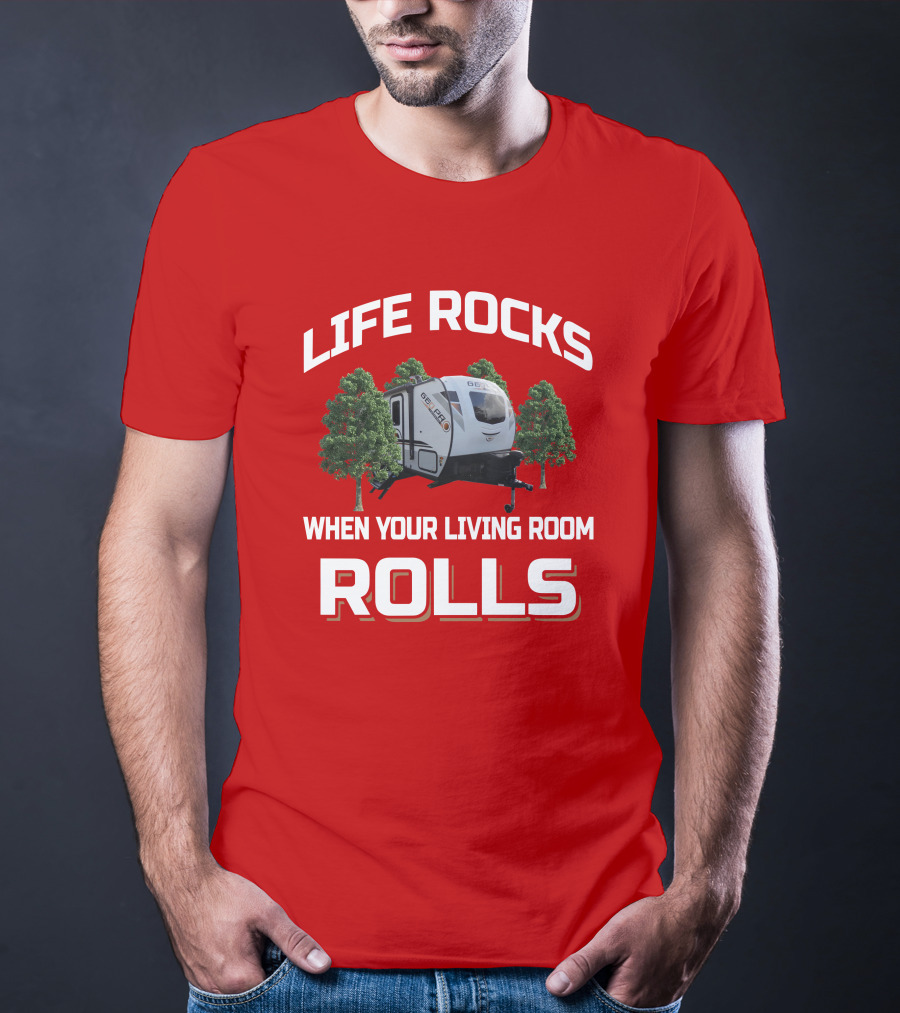 Life Rocks When Your Living Room Rolls Geo Pro 19BH T-Shirt