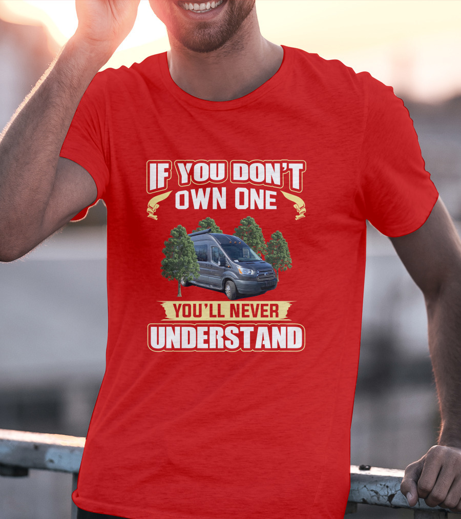 If You Don't Own One You'll Never Understand Coachmen Crossfit Van Forest T-Shirt