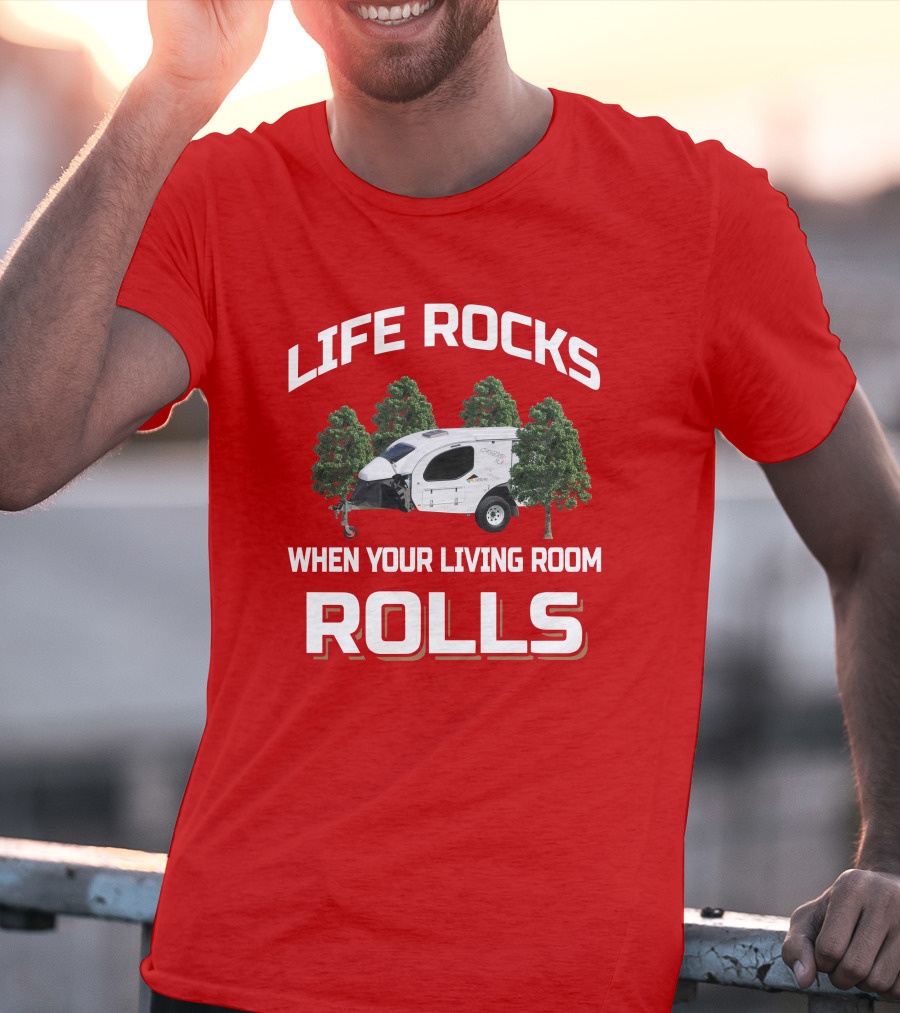 Life Rocks When Your Living Room Rolls Vista RV Crossover T-Shirt