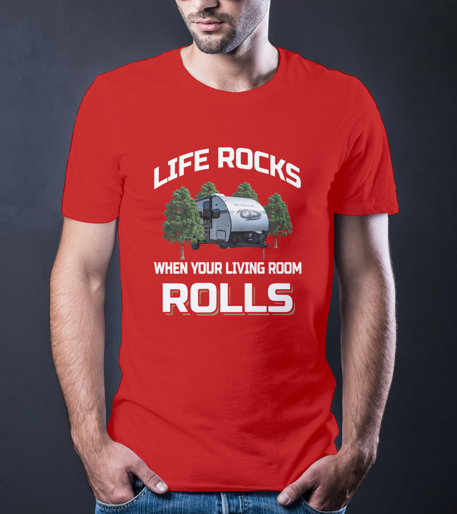 Life Rocks When Your Living Room Rolls Wolfpup Rv T-Shirt