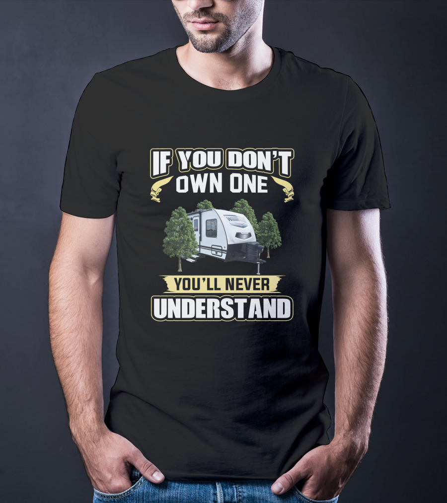Micro Minnie Camping If You Don't Own One You'll Never Understand T-Shirt