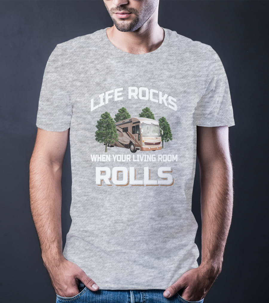LIFE ROCKS WHEN YOUR LIVING ROOM ROLLS American Tradition 42G T-Shirt