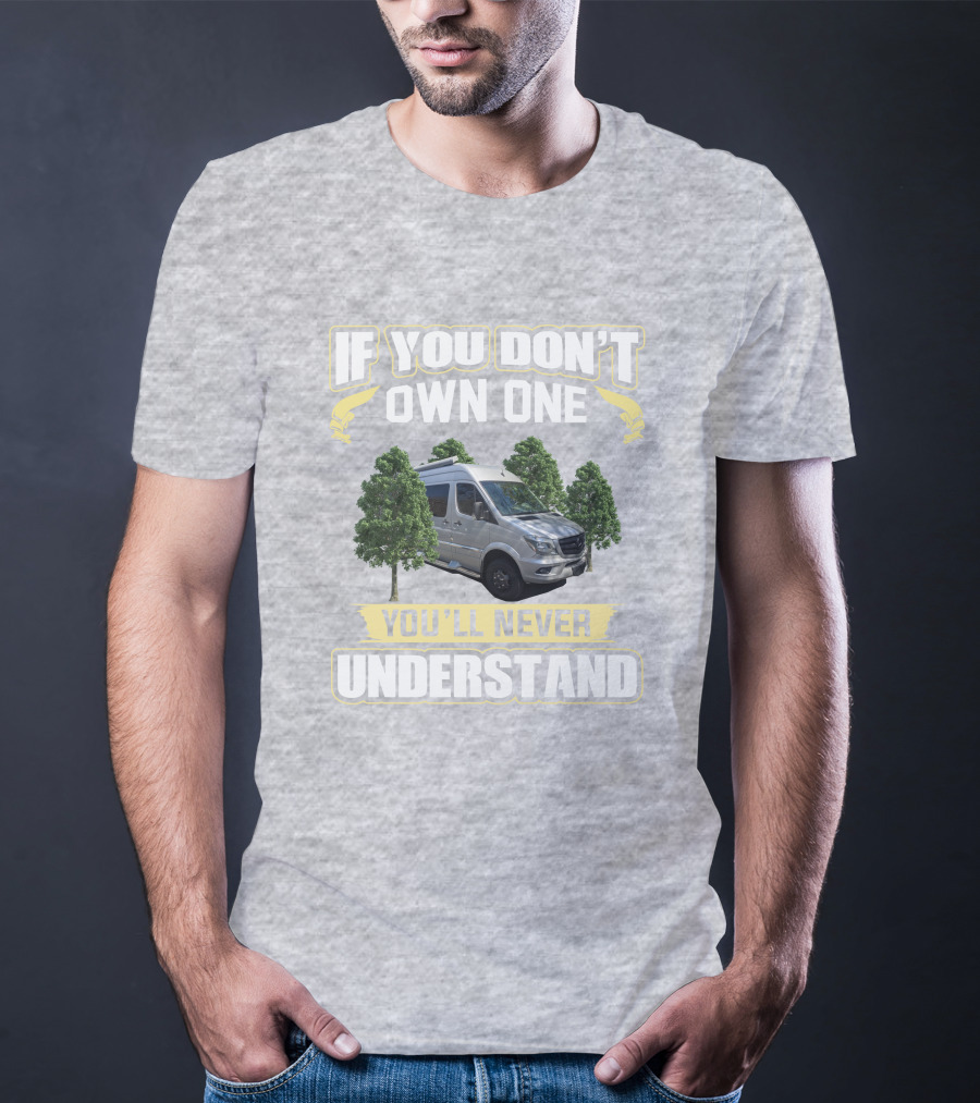 If You Don't Own One You'll Never Understand Winnebago Era T-Shirt