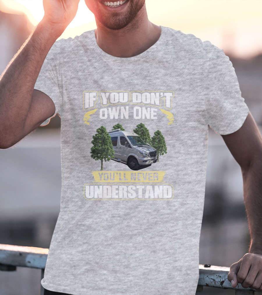 If You Don't Own One You'll Never Understand Winnebago Era T-Shirt