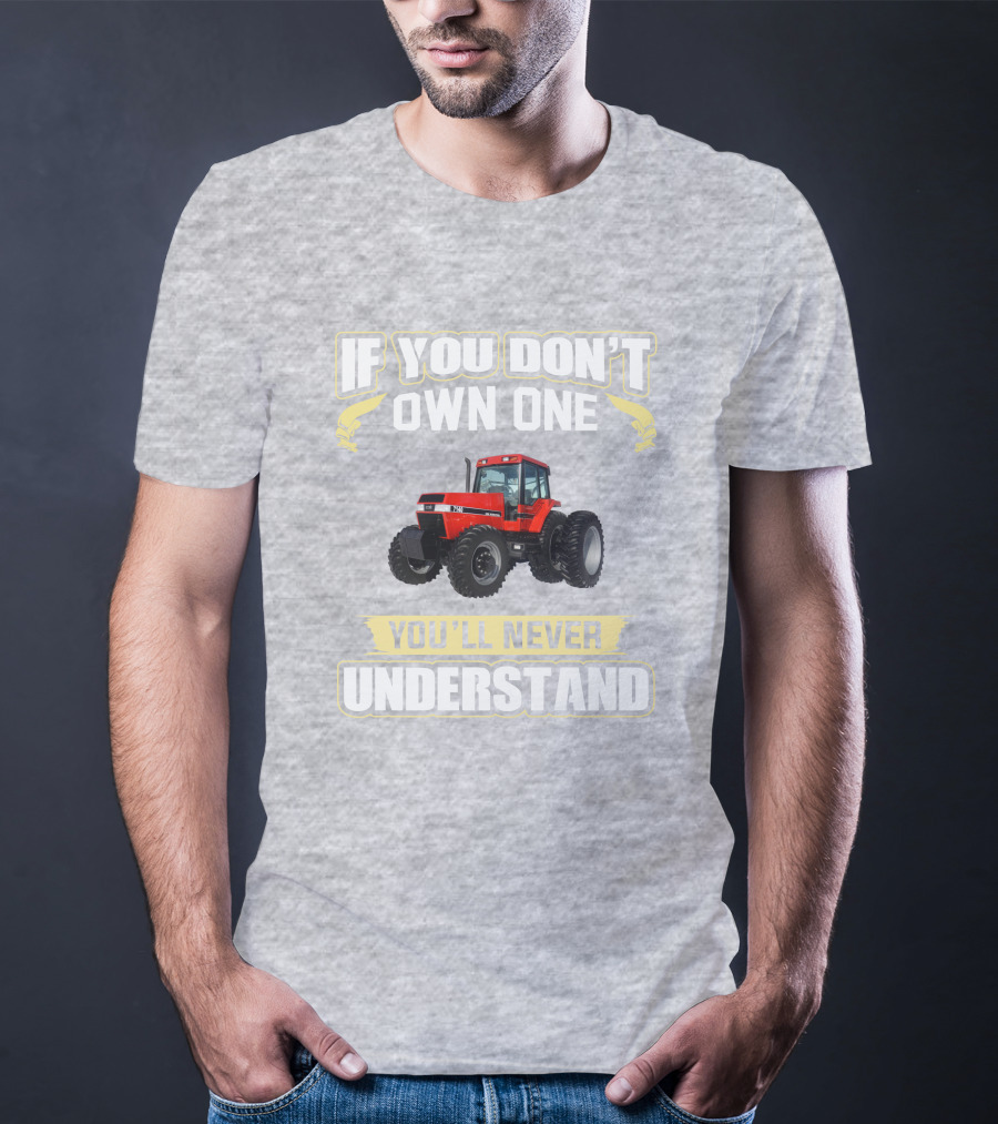 If You Don't Own One Magnum 7140 You'll Never Understand T-Shirt