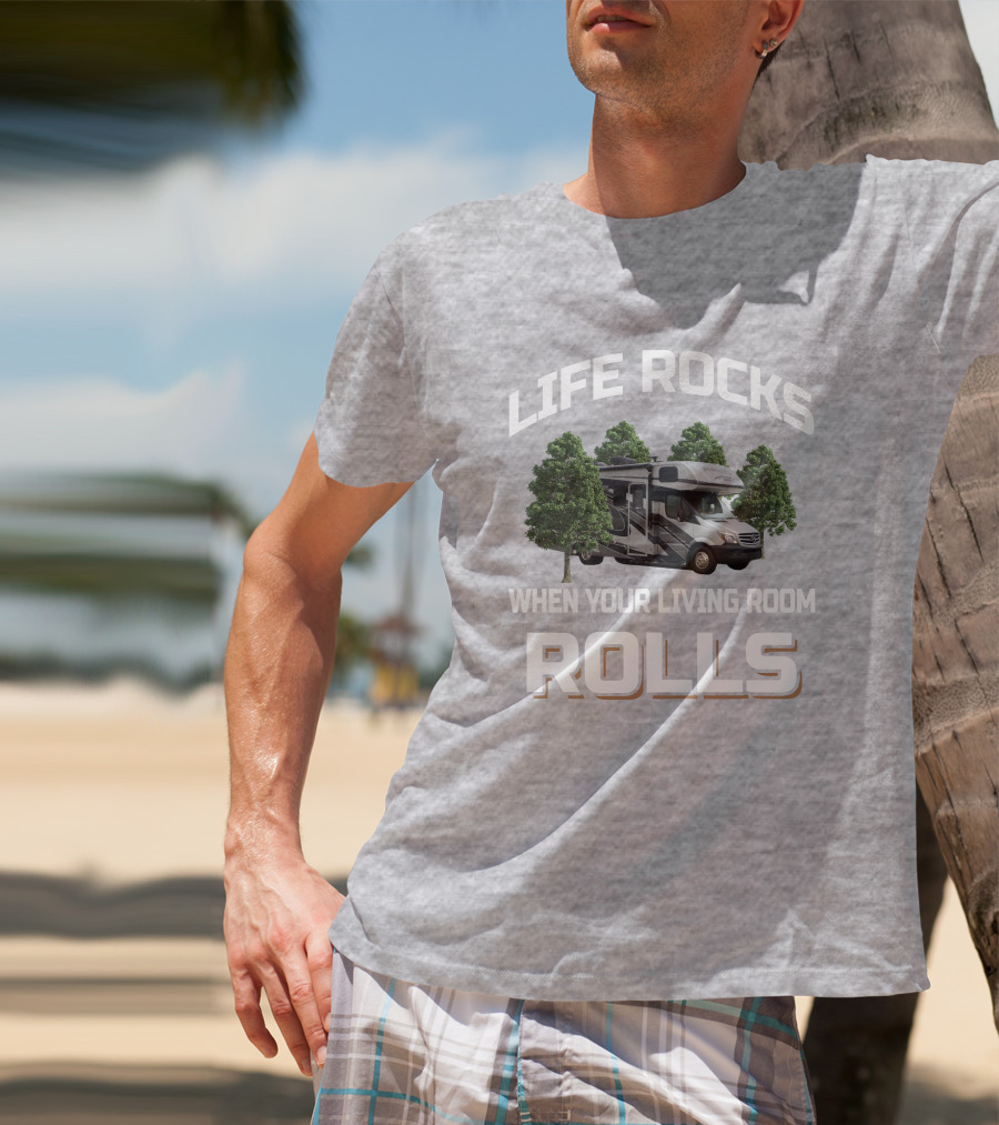 LIFE ROCKS WHEN YOUR LIVING ROOM ROLLS Forester 2401 T-Shirt
