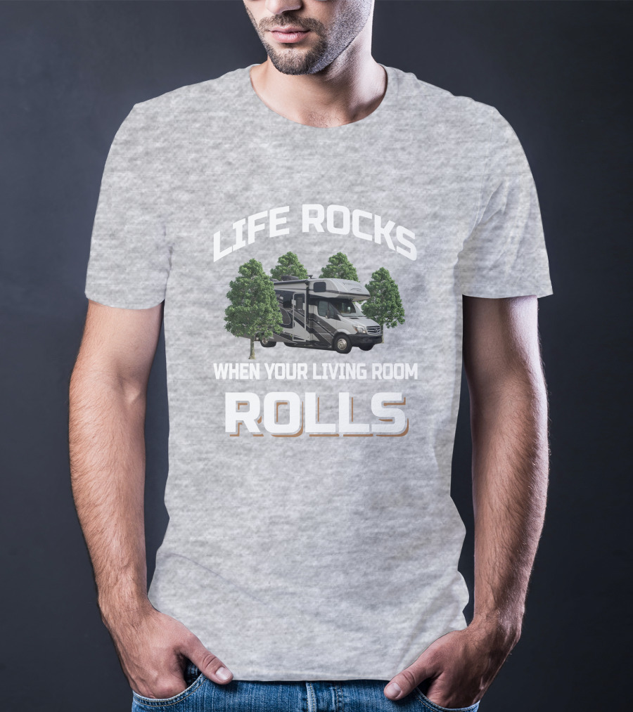 LIFE ROCKS WHEN YOUR LIVING ROOM ROLLS Forester 2401 T-Shirt
