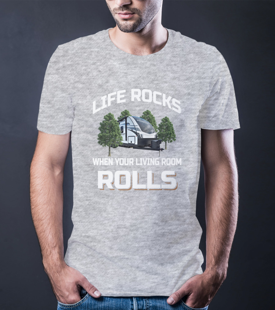 Life Rocks When Your Living Room Rolls Passport 2400rb T-Shirt