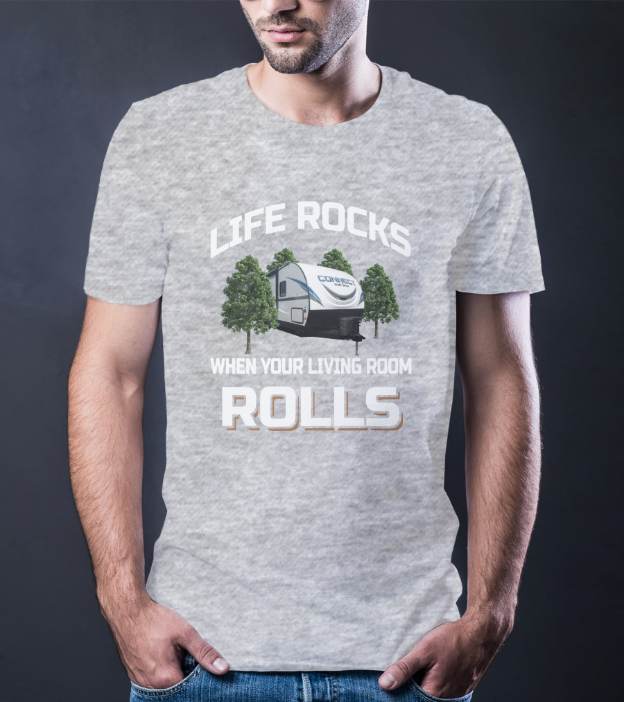 Life Rocks When Your Living Room Rolls Connect RV Camper Forest Scene T-Shirt