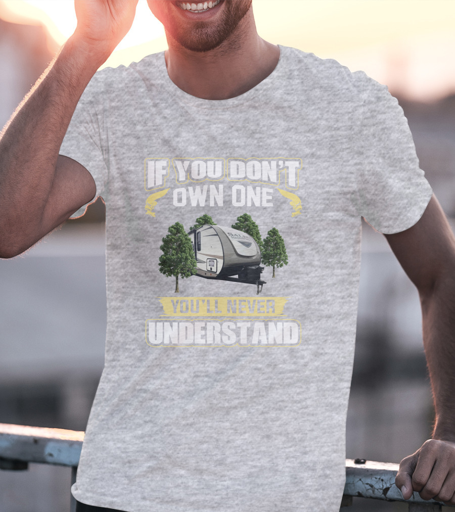 If You Don’t Own One You’ll Never Understand Hemisphere 23bhhl T-Shirt