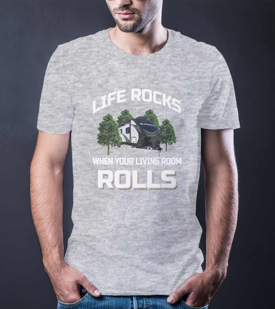 Life Rocks Heartland Sundance 262RB When Your Living Room Rolls T-Shirt
