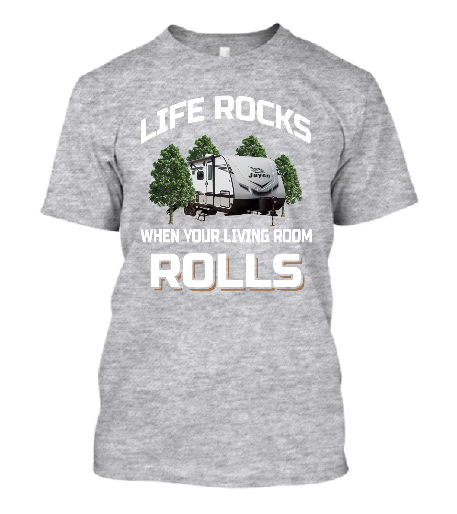 Life Rocks When Your Living Room Rolls Jayco Jay Feather 24BH T-Shirt
