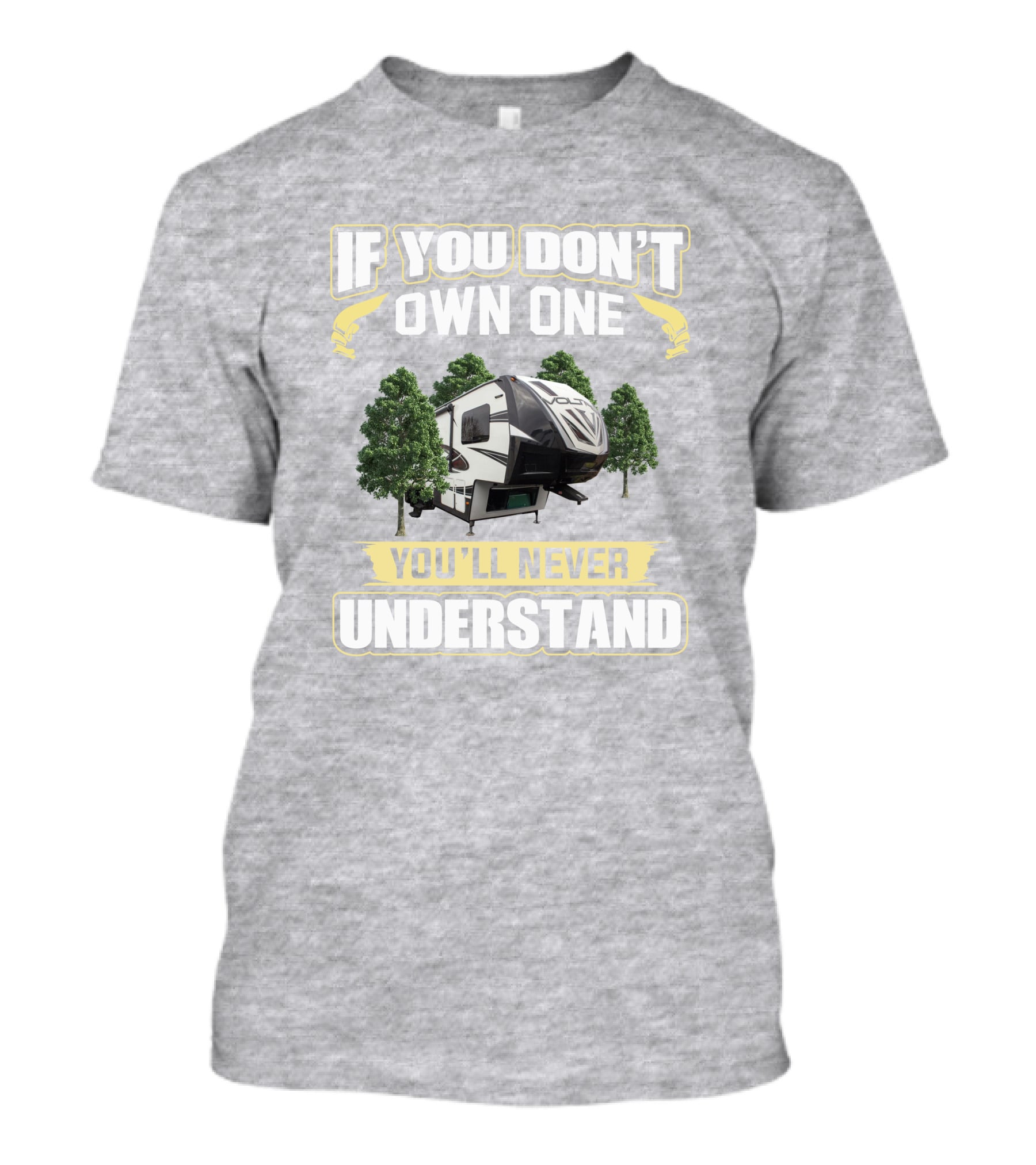 If You Don't Own One You'll Never Understand Voltage Toyhauler T-Shirt