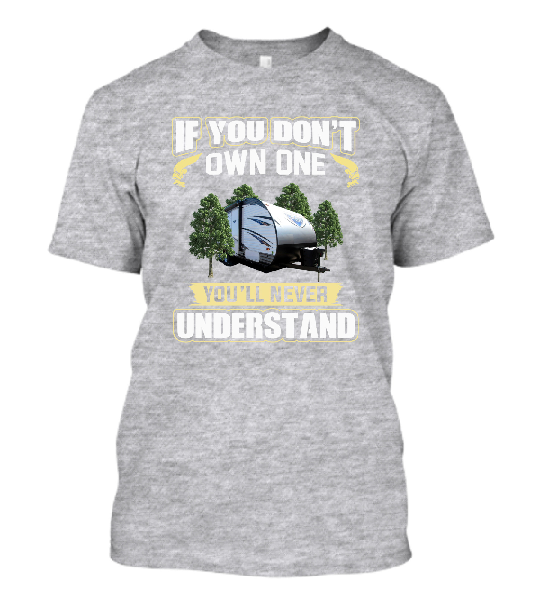 If You Don't Own One You'll Never Understand Cruise Lite 171rbxl T-Shirt
