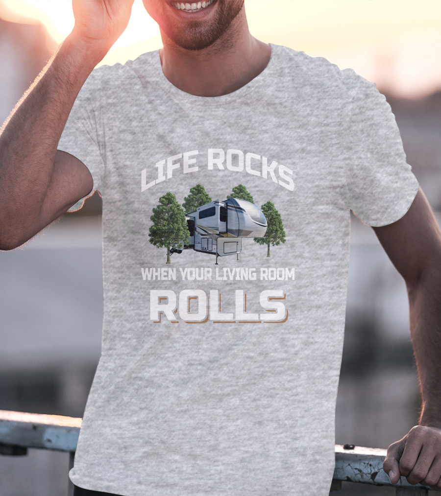 LIFE ROCKS WHEN YOUR LIVING ROOM ROLLS Alliance 385FL T-Shirt