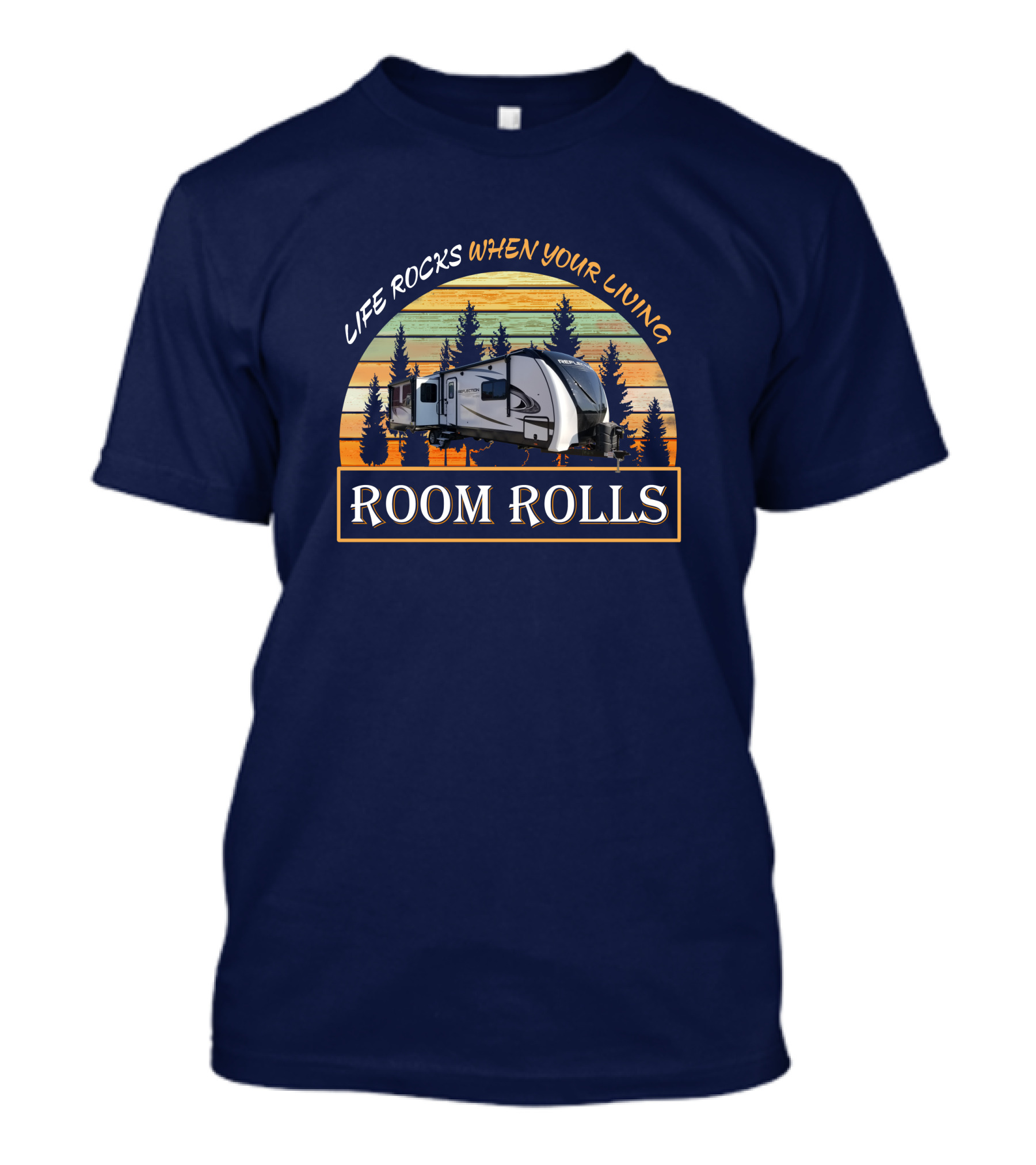 Life Rocks When You're Living Room Rolls Grand Design Reflection 315 RLTS T-Shirt