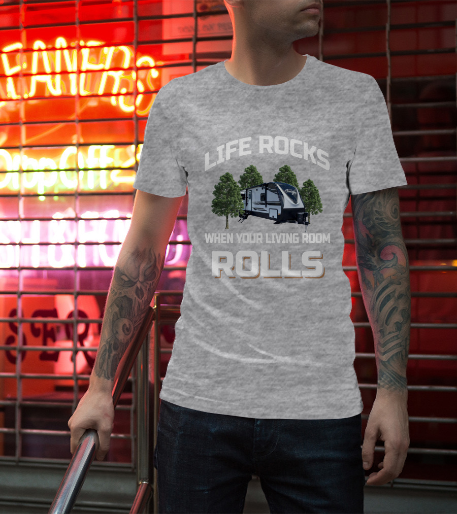 Life Rocks When Your Living Room Rolls Grand Design Imagine 3110BH T-Shirt