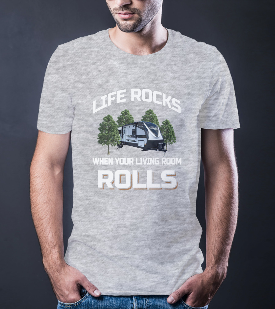 Life Rocks When Your Living Room Rolls Grand Design Imagine 3110BH T-Shirt