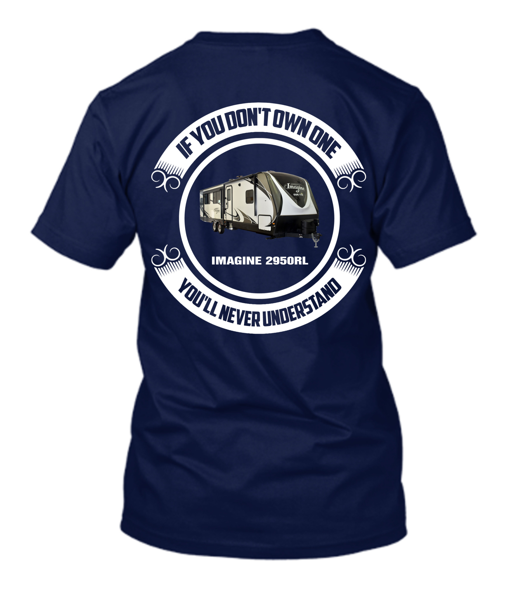 IF YOU DON'T OWN ONE YOU'LL NEVER UNDERSTAND IMAGINE 2950RL T-Shirt