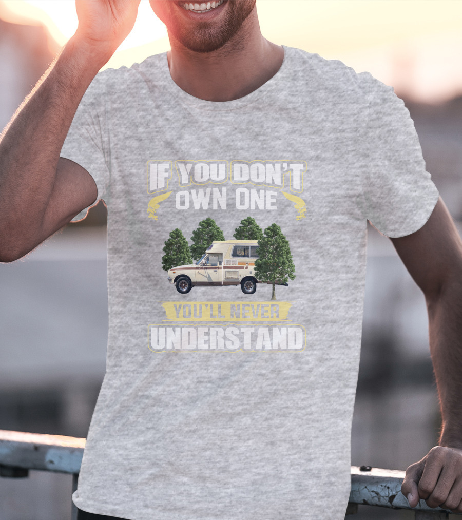 If You Don't Own One You'll Never Understand Toyota Chinook Mpg T-Shirt