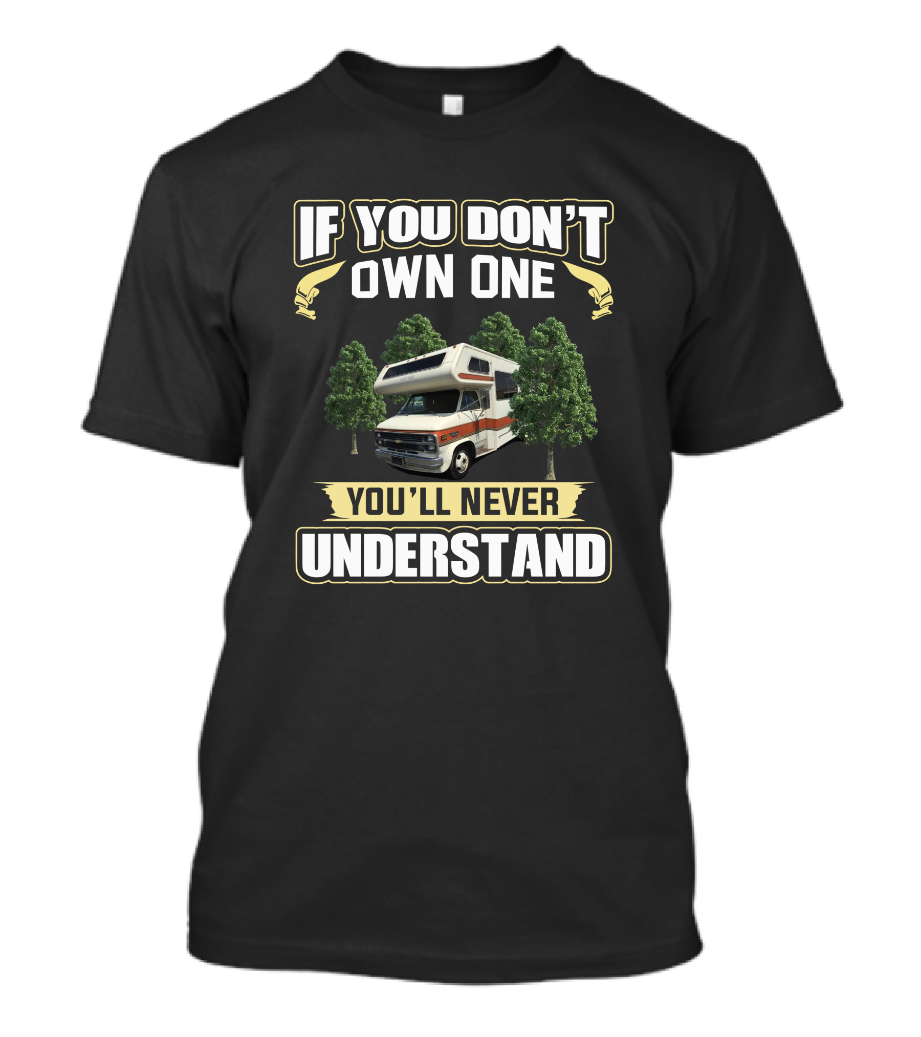 If You Don't Own One You'll Never Understand Lazy Daze 22ft RV Camping T-Shirt