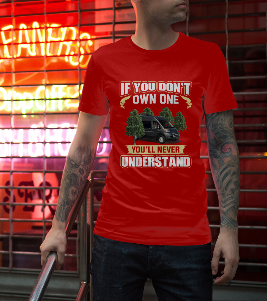 If You Don't Own One You'll Never Understand Van Trees T-Shirt