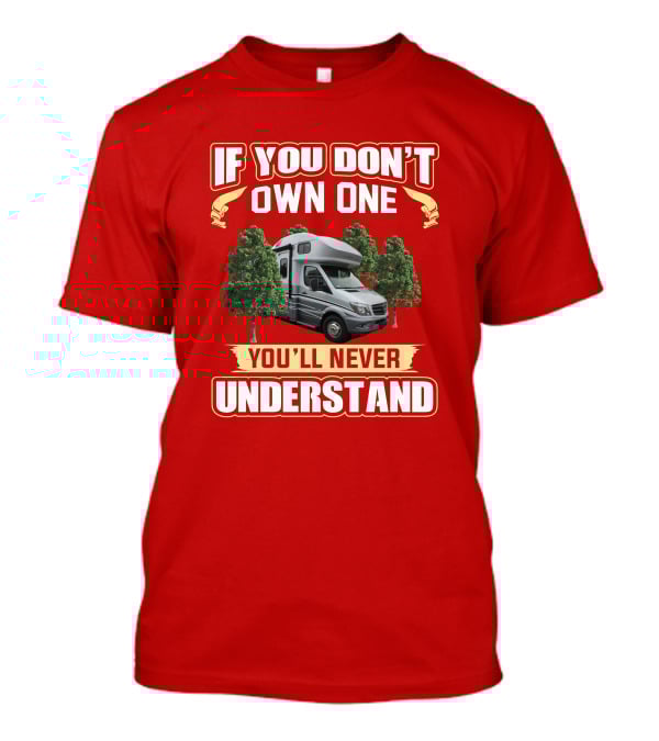 If You Don't Own One You'll Never Understand Winnebago Navion T-Shirt